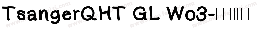 TsangerQHT GL Wo3字体转换